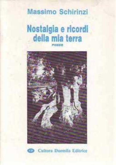 Immagine di Nostalgie e ricordi della mia terra. Poesie